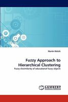 Fuzzy Approach to Hierarchical Clustering: Fuzzy dissimilarity of educational fuzzy objects 3843388644 Book Cover