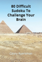 80 Difficult Sudoku To Challenge Your Brain 1688624686 Book Cover