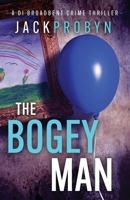 The Bogeyman: A chilling British crime thriller with a twist (DI Stephanie Broadbent Surrey Hills Crime Thrillers) 1805201921 Book Cover