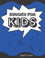 Sudoku for Kids: 9x9 Sudoku Puzzle with Solutions for Kids age 8 to 12 and Beginners. Activity book for Smart Kids B091J9CWVD Book Cover