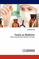 Toxins as Medicine: Insilico Drug Discovery Approach on Toxins 3844399763 Book Cover