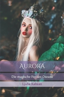 Aurora: Die magische Fee des Ozeans B0BMD6JJJG Book Cover
