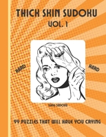Thick Skin Sudoku Vol. 1: 99 Puzzles For Adults, Hard to Expert, Super 16 x 16, 8.5 x 11 B093WBR89W Book Cover