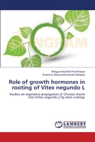 Role of growth hormones in rooting of Vitex negundo L 3659544108 Book Cover