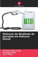 Misturas de Biodiesel de Jatropha em Motores Diesel (Portuguese Edition) 6206915565 Book Cover
