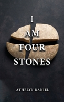 I Am Four Stones 1960675184 Book Cover