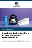 Psychologische Resilienz in postkolonialen Gesellschaften (German Edition) 6209638368 Book Cover