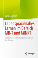 Lebenspraxisnahes Lernen im Bereich MINT und MINKT: Ressource und Handlungsleitfaden für die Bildung (German Edition) 3032046777 Book Cover
