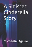 A Sinister Cinderella Story B0GTRY1B36 Book Cover
