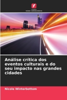 Análise crítica dos eventos culturais e do seu impacto nas grandes cidades (Portuguese Edition) 620863007X Book Cover