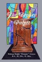 The Broken Pulpit 136505926X Book Cover