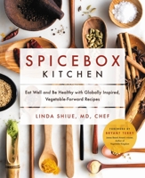 Spicebox Kitchen: Eat Well and Be Healthy with Globally Inspired, Vegetable-Forward Recipes 0738286028 Book Cover