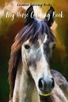 My Horse Coloring Book: Horse Coloring Book / 50 different motives / size 6x9 inch 1073686329 Book Cover