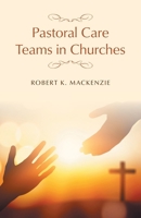 Pastoral Care Teams in Churches 1038307260 Book Cover