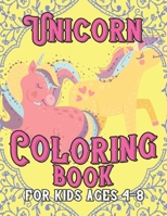 Unicorn Coloring Book for Kids Ages 4-8: Creative Coloring Pages with Funny Cute Unicorns for Kids Toddler Boys Girls Relax after School 1695605187 Book Cover