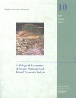 A Biological Assessment of the Parque Nacional Noel Kempff Mercado, Bolivia (Conservation International Rapid Assessment Program) 188117350X Book Cover