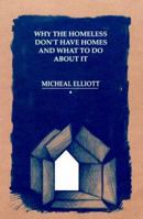 Why the Homeless Don't Have Homes and What to Do About It 0829809651 Book Cover