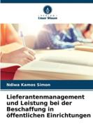 Lieferantenmanagement und Leistung bei der Beschaffung in öffentlichen Einrichtungen (German Edition) 6209013066 Book Cover