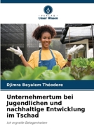 Entrepreneurship in Youth and Sustainable Development in Tchad; 6207240871 Book Cover