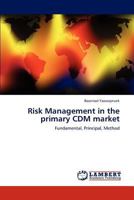 Risk Management in the primary CDM market 384844433X Book Cover