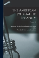 The American Journal Of Insanity; Volume 53 101784058X Book Cover