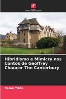 Hibridismo e Mimicry nos Contos de Geoffrey Chaucer The Canterbury 620410280X Book Cover