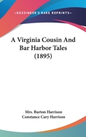 A Virginia Cousin and Bar Harbor Tales 0548855145 Book Cover