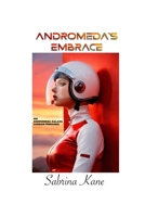 Andromeda's Embrace: An Andromeda Galaxy Lesbian Romance B0HD9TMQHW Book Cover