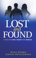 LOST and FOUND: A TALE OF LOVE, INCEST, and RESCUE 9988212151 Book Cover