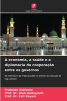 A economia, a saúde e a diplomacia da cooperação entre os governos (Portuguese Edition) 6208232430 Book Cover