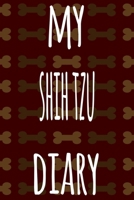 My Shih Tzu Diary: The perfect gift for the dog owner in your life - 6x9 119 page lined journal! 169756819X Book Cover