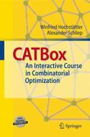 CATBox: An Interactive Course in Combinatorial Optimization 3540148876 Book Cover