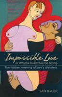 Impossible Love: Or Why the Heart Must Go Wrong (Spring Fever) 1626549737 Book Cover