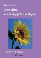 Dem Alter ein Schnippchen schlagen 3746912644 Book Cover