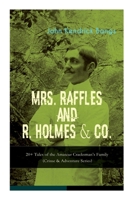 MRS. RAFFLES and R. HOLMES & CO. – 20+ Tales of the Amateur Cracksman's Family: 8027344255 Book Cover