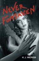 Never Forsaken 1606963155 Book Cover