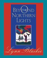 Beyond the Northern Lights 1550051237 Book Cover