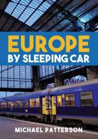 Europe by Sleeping Car 1445669242 Book Cover