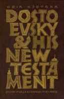 Dostoevsky and His New Testament (Slavica Norvegia III) 0391031929 Book Cover