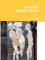 Cours Julien Graffiti: Quartier d'artistes Marseille 1447826094 Book Cover