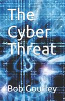 The Cyber Threat 1501065149 Book Cover