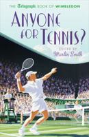 Anyone For Tennis?: The Telegraph Book Of Wimbledon (Daily Telegraph) 1845135431 Book Cover