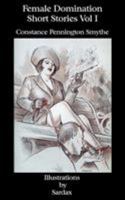 Female Domination - Short Stories - Volume I 1934446408 Book Cover