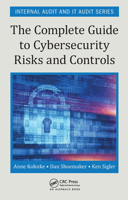 The Complete Guide to Cybersecurity Risks and Controls 1032402555 Book Cover