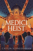 Medici Heist 1250907187 Book Cover