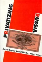 Privatizing Russia 0262522284 Book Cover