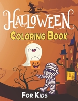 Halloween Coloring Book For Kids: 60 Cute Halloween Illustrations to Color for kids All Ages 2-4, 4-8, Toddlers and Preschool B099C28BYR Book Cover