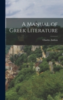 A Manual of Greek Literature 9353800722 Book Cover