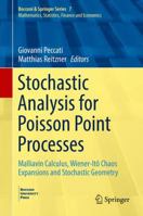 Stochastic Analysis for Poisson Point Processes: Malliavin Calculus, Wiener-Itô Chaos Expansions and Stochastic Geometry 3319052322 Book Cover