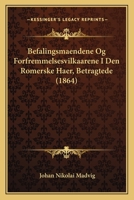 Befalingsmaendene Og Forfremmelsesvilkaarene I Den Romerske Haer, Betragtede (1864) 1168326982 Book Cover